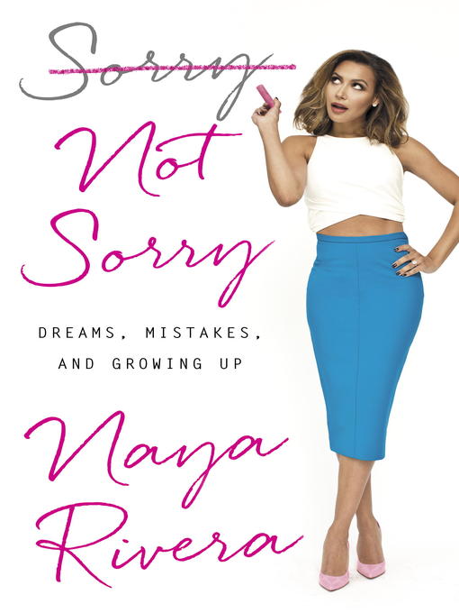 Title details for Sorry Not Sorry by Naya Rivera - Wait list